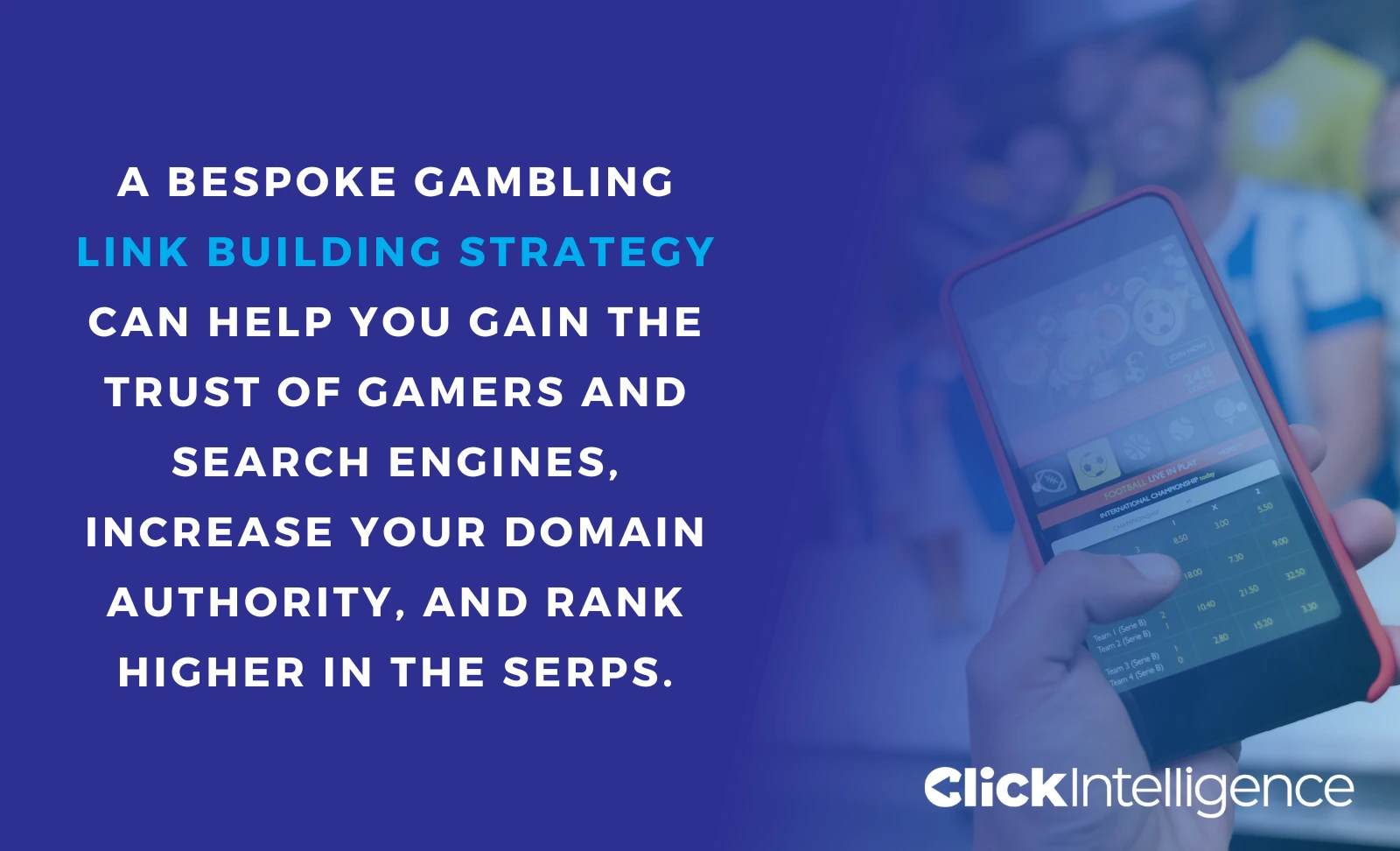 Graphic with a dark blue background featuring a phone displaying a gambling app. The text is in white with 'link building strategy' highlighted in blue. The quote reads: 'A bespoke gambling link building strategy can help you gain the trust of gamers and search engines, increase your domain authority, and rank higher in the SERPs.